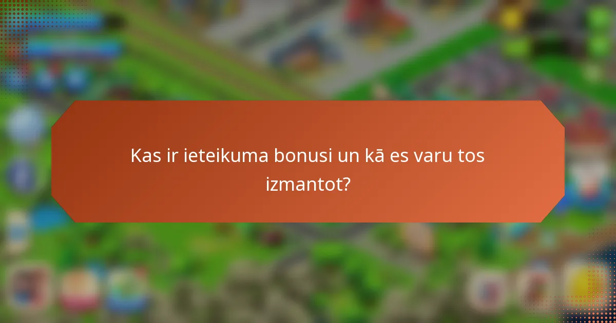 Kas ir ieteikuma bonusi un kā es varu tos izmantot?